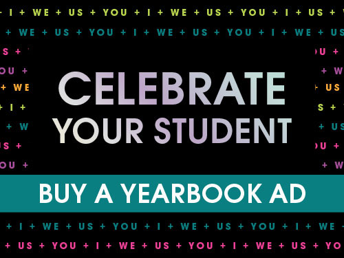 Celebrate Your Student. Buy a Yearbook AD.